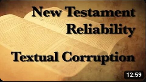 2. The Reliability of the New Testament (Textual Corruption)