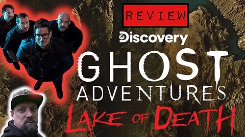 Ghost Adventures - Lake of Death Review