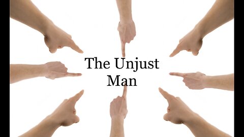 The Unjust Man