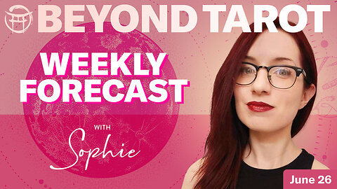 🔮Beyond Tarot with SOPHIE - JUNE 26