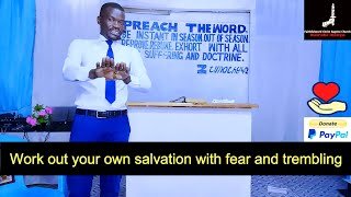 Work out your own salvation with fear and trembling | Pastor Paul Weringa.