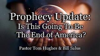 Prophecy Update: Is This Going To Be The End of America?