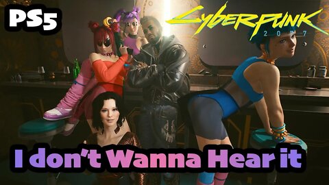 Cyberpunk 2077 | Part (52) I don't Wanna Hear it Kerry [PS5 1.5 Female V CORPO]