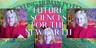 FUTURE Sciences for Creating the NEW EARTH