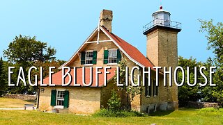 Guardian of the Strawberry Channel: Eagle Bluff Lighthouse