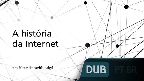 A história da Internet [DUBLADO] - Melih Bilgil