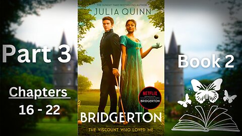 Bridgeton - Book 2 (The Viscount Who Loved Me) Part 3 of 3 | Novel by Julia Quinn | Full #audio