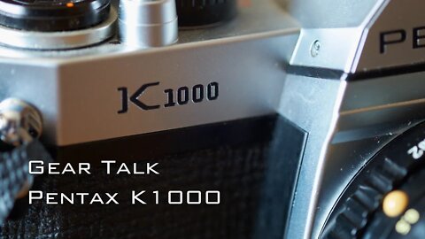 Gear Talk, Pentax K1000