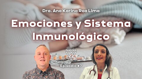 Emociones y Sistema Inmunológico con Ana Karina Roa Lima
