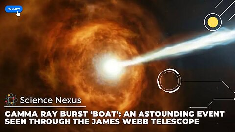 Gamma Ray Burst ‘BOAT’: An Astounding Event Seen Through the James Webb Telescope