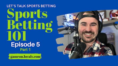 Sports Betting 101 Ep 5 Part 1: NFL Thursday Night Football Bets