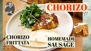 Easy Sausage Making - Chorizo | Chorizo Potato Frittata | Chef Terry