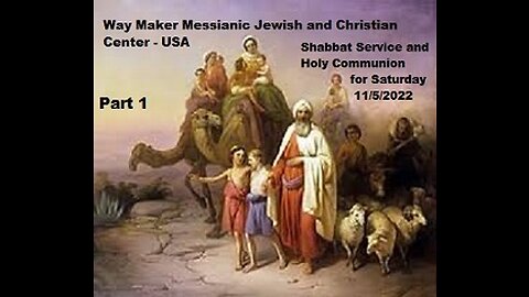 Parashat Lech Lecha - Shabbat Service and Holy Communion for 11.5.22 - Part 1