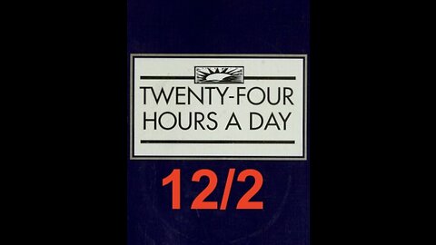 Twenty-Four Hours A Day Book– December 2- Daily Reading - A.A. - Serenity Prayer & Meditation