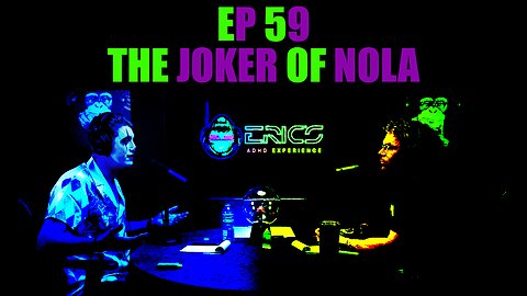 The Joker of NOLA | Ep 59 | Eric's ADHD Experience