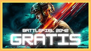 BATTLEFIELD 2042 GRATIS Y OTRAS NOTICIAS