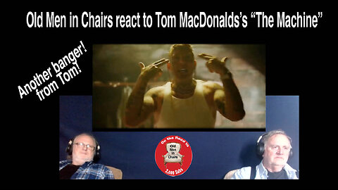 Old Men in Chairs react to Tom MacDonald's "The Machine." #reaction. #hog4life