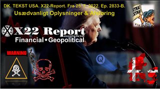 DK, DE, EN. Lyd. USA. X22.Report. Fra 25. 7. 2022. Ep. 2833B. 57.50 min. (att.ppr)