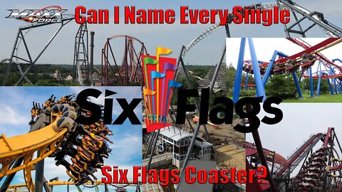 Can I Name EVERY Six Flags Roller Coaster?