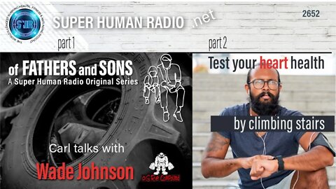 Of Fathers and Sons: Wade Johnson + Test Your Heart Health by Climbing Stairs