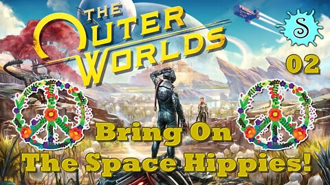 The Outer Worlds | Dealing With Space Hippies