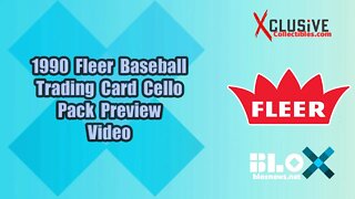 1990 Fleer Baseball Trading Card Cello Pack Preview Video | Xclusive Collectibles