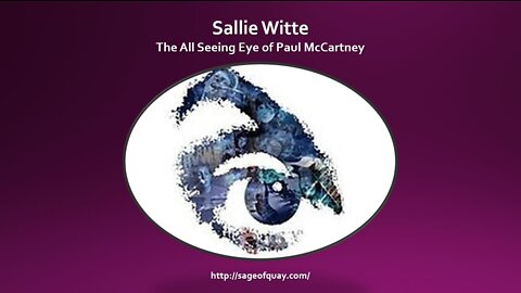 Sage of Quay™ - Sallie Witte - The All Seeing Eye of Paul McCartney (Oct 2022)