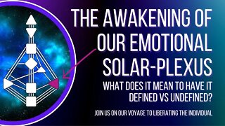 Ep 20: The Awakening of our Emotional Solar-Plexus