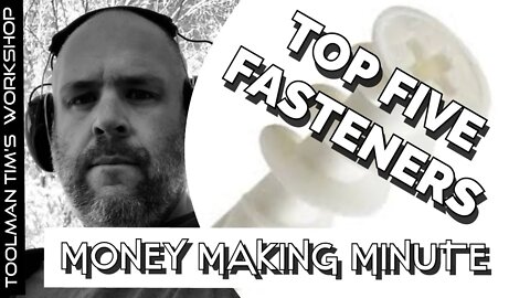 MY TOP FIVE GO TO FASTENERS - TRIED AND TESTED