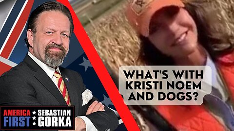 What's with Kristi Noem and dogs? Chris Stigall with Sebastian Gorka on AMERICA First