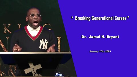Dr. Jamal H. Bryant, Blessings of the Bloodline - breaking generational Curses