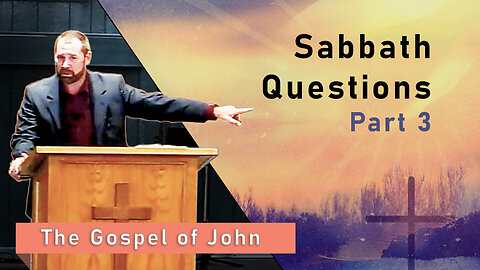 Sabbath Questions, Part 3