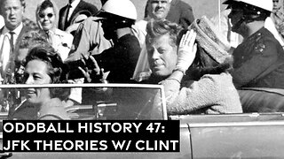 47: JFK Theories with Clint