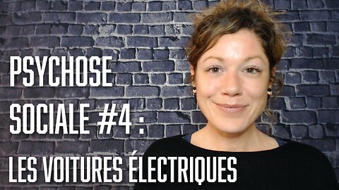 Psychose sociale #4 : Les véhicules électriques