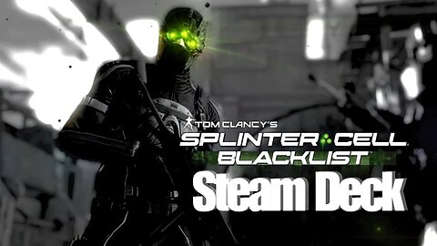 Splinter Cell-BlackList on Steam Deck