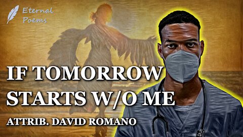 If Tomorrow Starts Without Me - Attrib. David Romano | Eternal Poems