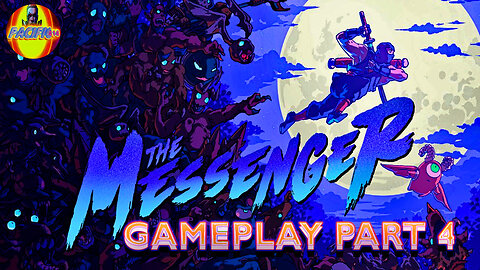 #TheMessenger I The Messenger Gameplay Part 4 Music of The FUTURE or Is it The PAST #pacific414