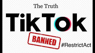 The truth about the TIK-TOK ban