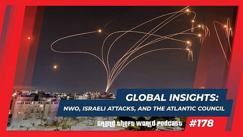 Global Insights | #GrandTheftWorld ep 178 (clip)