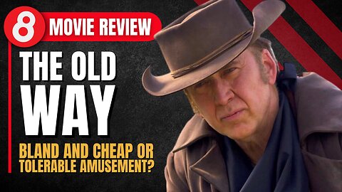 The Old Way (2023) Movie Review: Bland & Cheap or Tolerable Amusement?