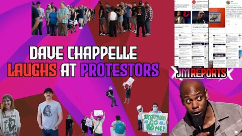 Dave Chappelle gets the last laugh mocks protestors comedians defend him and media coverup