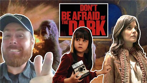 #11 Before Movies Sucked! - Don't Be Afraid Of The Dark