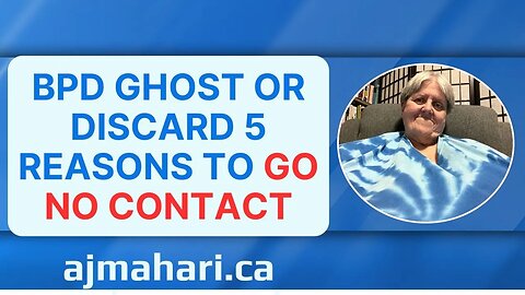 BPD Ghost or Discard 5 Reasons to Go No Contact