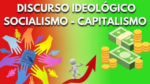 Discurso ideológico socialismo x capitalismo #10