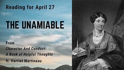 The Unamiable: Day 116 reading from "Character And Conduct" - April 27