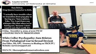 TECN.TV / White Collar Psychopathy: Sam Brinton: From Pathalogical Liar to Sexual Deviant