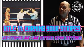 HTLC 11: Earning Your Stripes with Former WWF Referee Kevin Jefferies