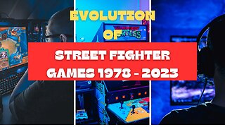 Evolution Of Street Fighter All Series Games (1987 - 2023)