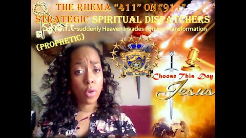The Rhema 411 on See The 911"Spiritual Dispatchers" "Strategic Stealth Warriors" S.H.I.F.T