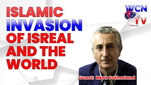 12/5/2023 – Guest: 'Mark Sutherland; Topic: “Islamic Invasion Of Israel and the World”